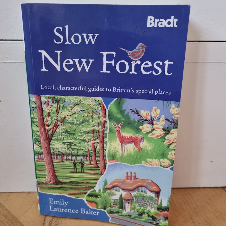 Bradt Slow New Forest by Emily Laurence Baker.