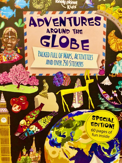 Lonely Planet Kids - Adventures Around The Globe Packed Full Of Maps, Activities And Over 250 Stickers.