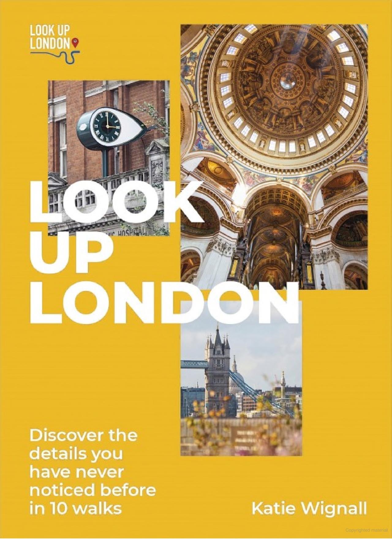 Look Up London by Katie Wignall.